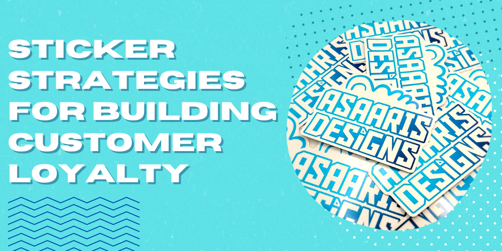 Sticker strategies for building customer loyalty